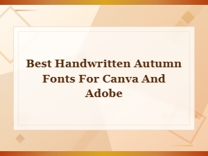 Best Handwritten Autumn Fonts for Canva and Adobe | Cozy Fall Designs