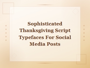 Elegant Fall Script Fonts for Thanksgiving Social Media Posts